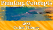 Painting Concepts 203: Color Theory