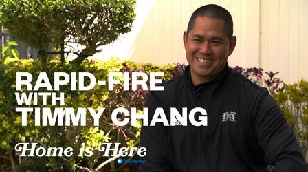 Video thumbnail: Home is Here Rapid-Fire Questions with UH Football Head Coach Timmy Chang