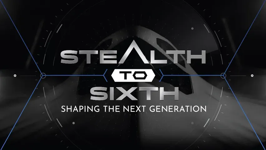 Stealth to Sixth: Shaping The Next Generation