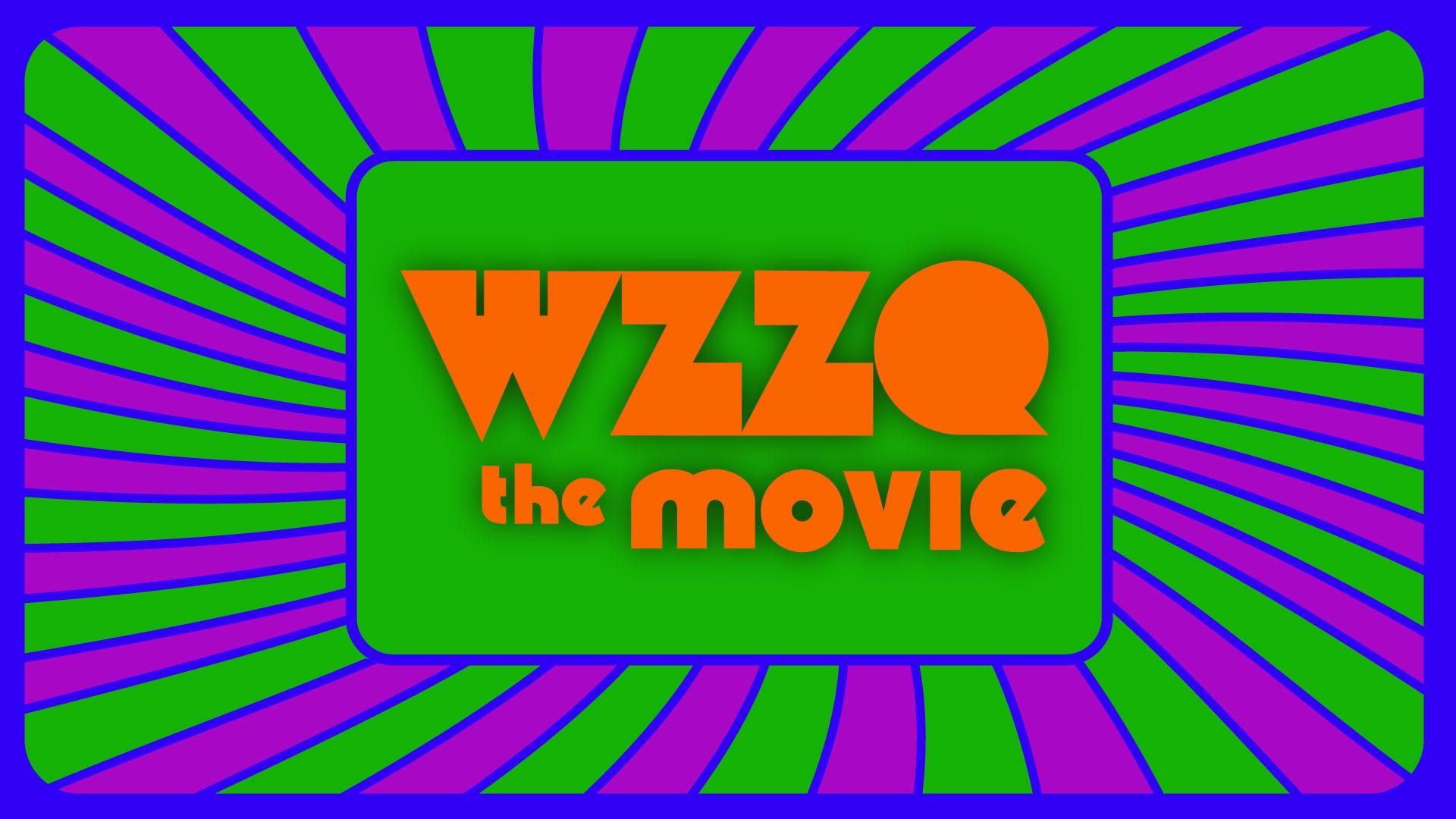 WZZQ the Movie