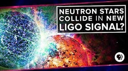 Video thumbnail: PBS Space Time Neutron Stars Collide in New LIGO Signal?