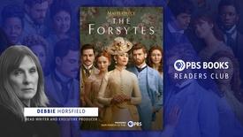 Readers Club- Debbie Horsfield | The Forsytes: asset-mezzanine-16x9
