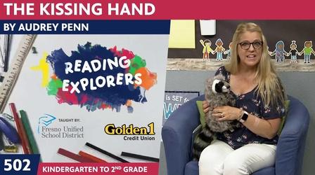 Video thumbnail: Reading Explorers K-2-502: The Kissing Hand by Audrey Penn