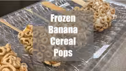 Channel 11 Checkup Recipe: Frozen Banana Cereal Pops