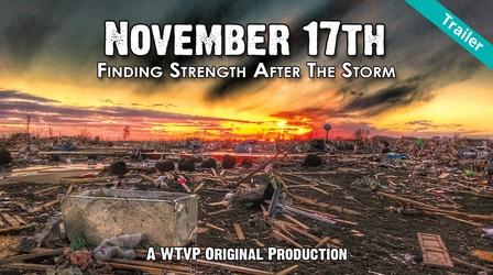 Video thumbnail: November 17th: Finding Strength After the Storm Trailer | November 17th: Finding Strength After the Storm