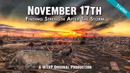 Trailer | November 17th: Finding Strength After the Storm