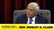 Barnes and... A Conversation With Gen. Wesley K. Clark