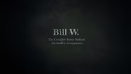 Bill W.: The Creative Force Behind Alcoholics Anonymous