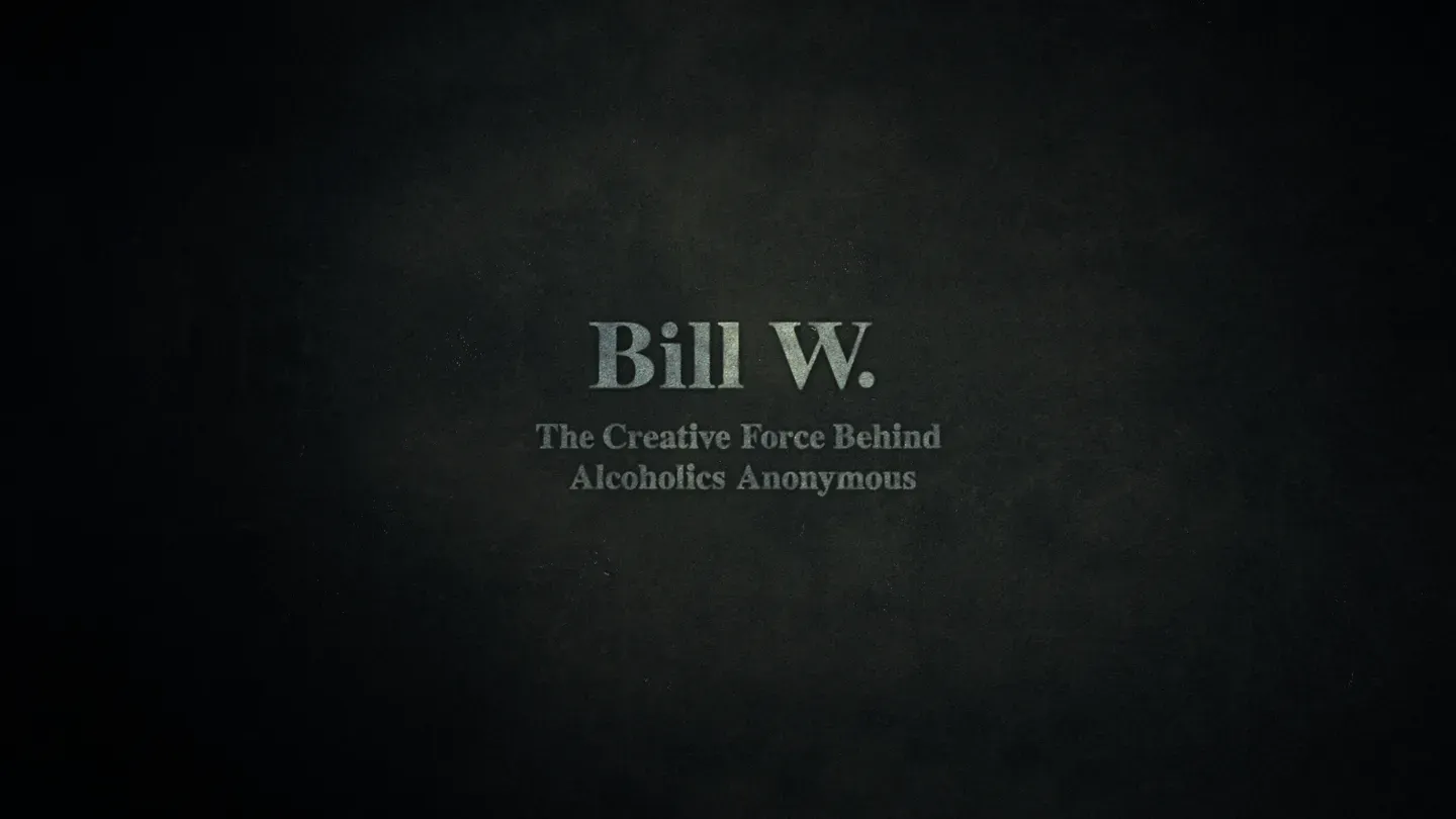 Bill W.: The Creative Force Behind Alcoholics Anonymous