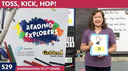 Video thumbnail: Reading Explorers K-2-529: Toss, Kick, Hop!