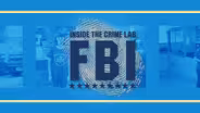 FBI: Inside the Crime Lab