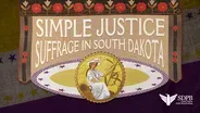 Simple Justice: Suffrage in South Dakota