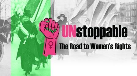 Video thumbnail: Learning Adventures Unstoppable: The Road To Women's Rights