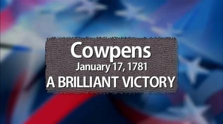 Video thumbnail: The Southern Campaign of the American Revolution Cowpens: A Brilliant Victory