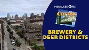 Brewery & Deer Districts