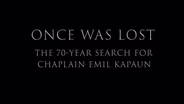 Once Was Lost: The 70-Year Search for Emil Kapaun PROMO