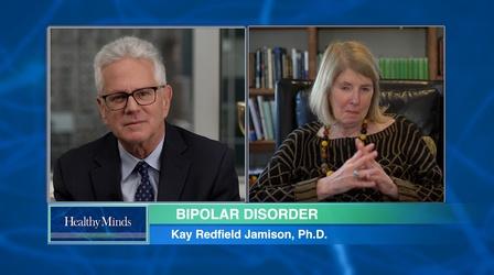 Video thumbnail: Healthy Minds With Dr. Jeffrey Borenstein Bipolar Disorder A Conversation With Kay Redfield Jamison P1