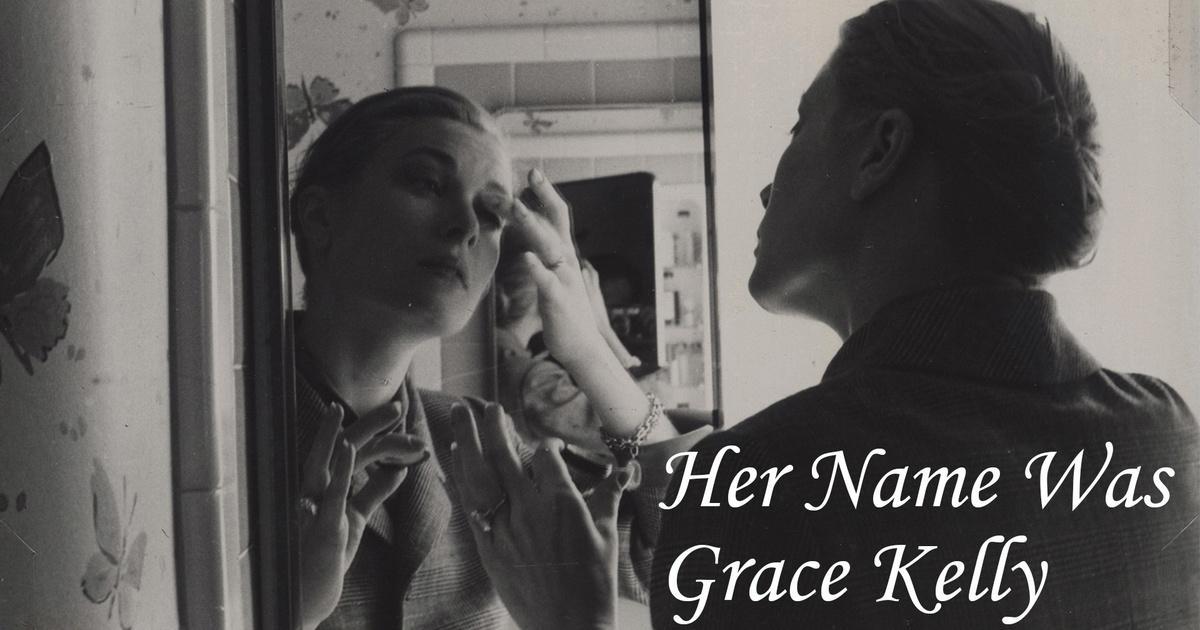 Her Name Was Grace Kelly