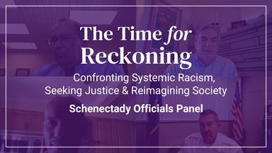 The Time For Reckoning | Schenectady Officials Panel