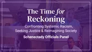 The Time For Reckoning | Schenectady Officials Panel