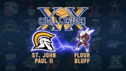 ST. JOHN PAUL II VS. FLOUR BLUFF