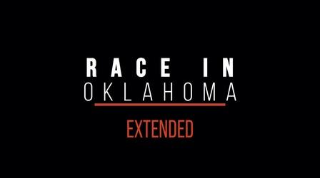 Video thumbnail: OETA Presents Race in Oklahoma Extended