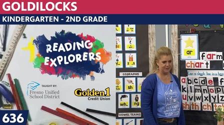 Video thumbnail: Reading Explorers K-2-636: Goldilocks (-ar)