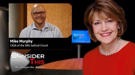 Video thumbnail: Consider This with Christine Zak Edmonds S03 E23: Mike Murphy | CASA of the 10th Judicial Circuit