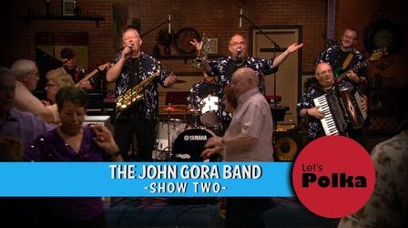 Video thumbnail: Let's Polka! The John Gora Band, Show Two