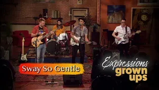 Grown Ups | Sway So Gentle