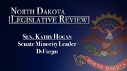 North Dakota Legislative Review: Minority Leader Kathy Hogan