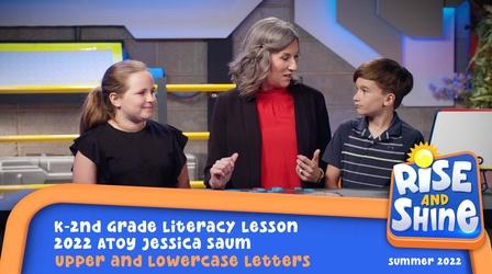 Video thumbnail: Rise and Shine Jessica Saum - Uppercase and Lowercase Letters