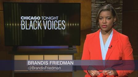 Video thumbnail: Chicago Tonight: Black Voices Chicago Tonight: Black Voices, April 9, 2022 - Full Show