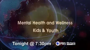 Mental Health and Wellness: Kids and Youth Preview