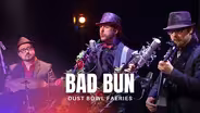 Dust Bowl Faeries Perform "Bad Bun"