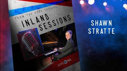 Video thumbnail: Inland Sessions Shawn Stratte  Preview