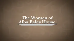 The Women of Alba Bales House