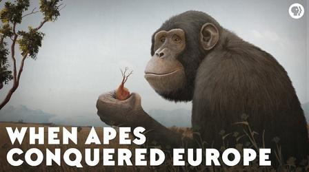 Video thumbnail: Eons When Apes Conquered Europe