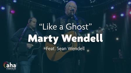 Video thumbnail: AHA! A House for Arts Marty and Sean Wendell "Like a Ghost"
