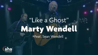 Marty and Sean Wendell "Like a Ghost"