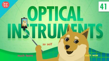 Video thumbnail: Crash Course Physics Optical Instruments: Crash Course Physics #41