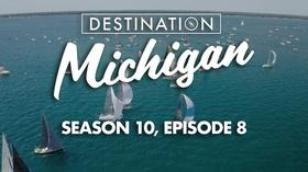 Video thumbnail: Destination Michigan Season 10, Episode 8