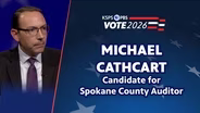 Candidate Conversation: Michael Cathcart for Spokane County Auditor