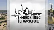 Historic Buildings of Iowa: Dubuque