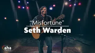 AHA! 634 | Seth Warden - "Misfortune"