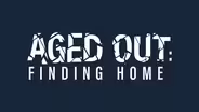 Aged Out: Finding Home