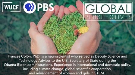Video thumbnail: Global Perspectives Dr. Frances Colón