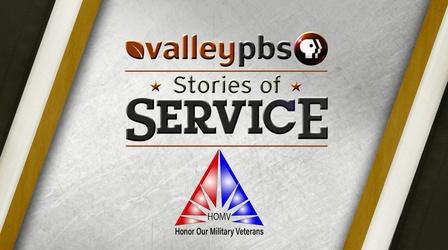 Video thumbnail: Valley PBS Stories Of Service Honor Our Military Veterans