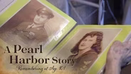 A Pearl Harbor Story: Remembering at Age 101