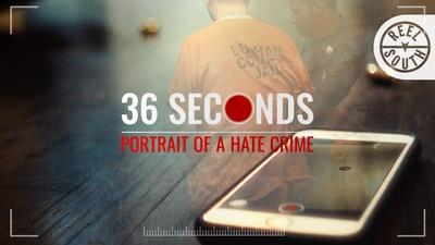 36 Seconds: Portrait of a Hate Crime